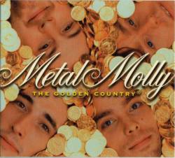 Metal Molly : The Golden Country